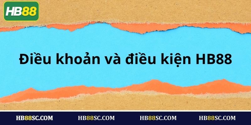 Điều khoản và điều kiện về tạo tài khoản HB88