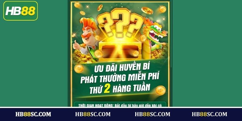 HB88 ưu đãi huyền bí phát thưởng miễn phí thứ 2 mỗi tuần