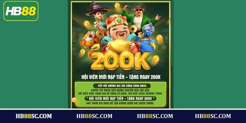 Hội viên mới nạp tiền tặng ngay 200K tại HB88